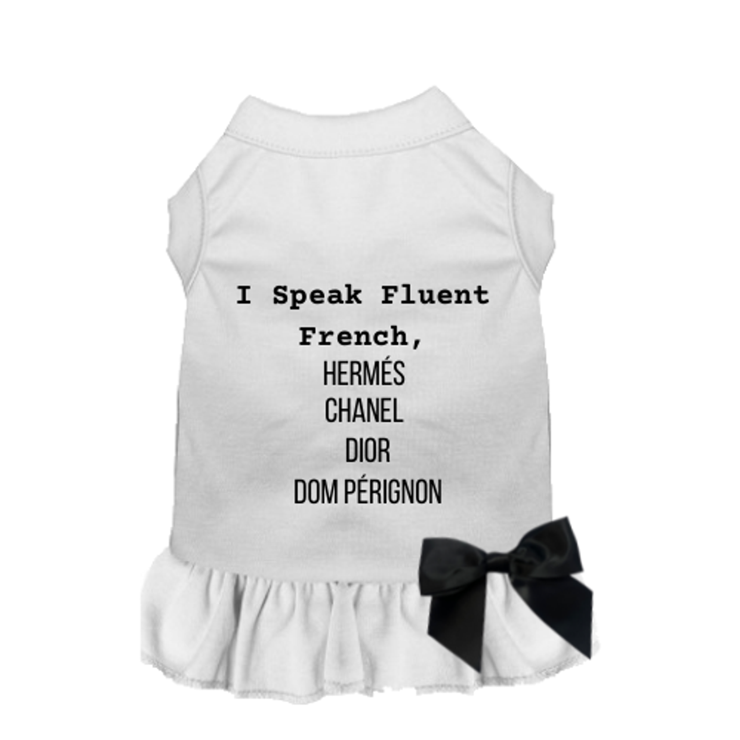 I'm Fluent In All Designers Dog Tee and Dress