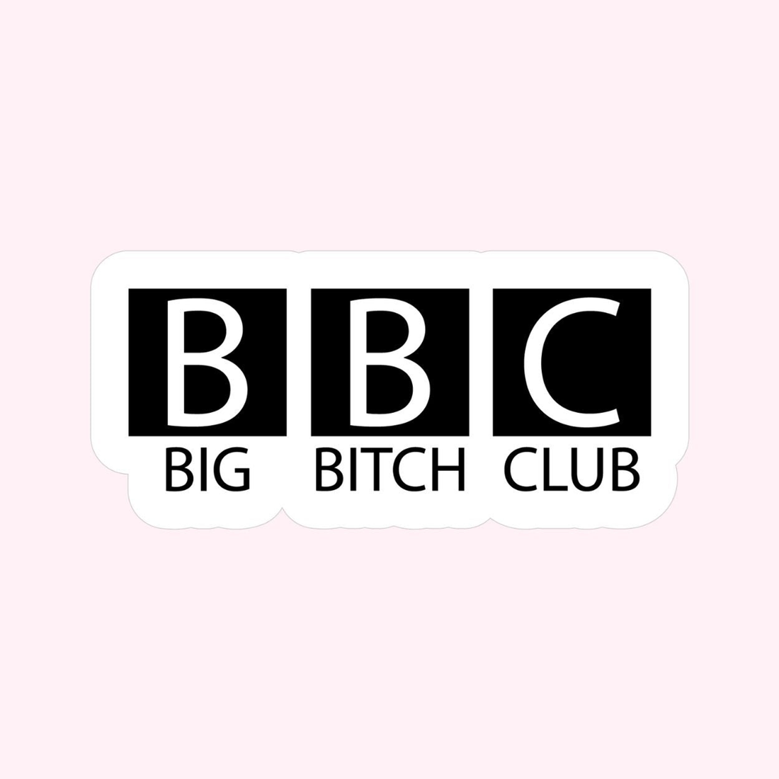 Big Bitch Club Dog Sticker