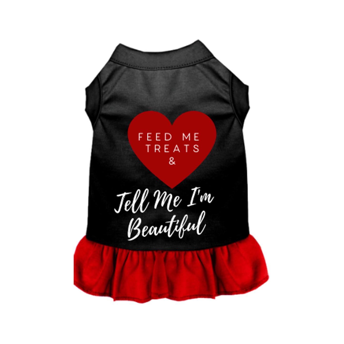 Feed Me Treats and Tell Me I'm Beautiful Dog Dress