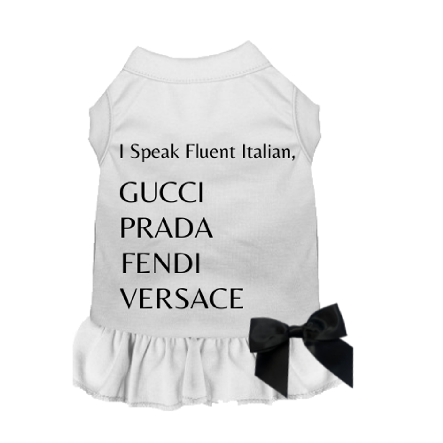 I'm Fluent In All Designers Dog Tee and Dress
