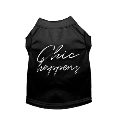Chic Happens Dog Shirt