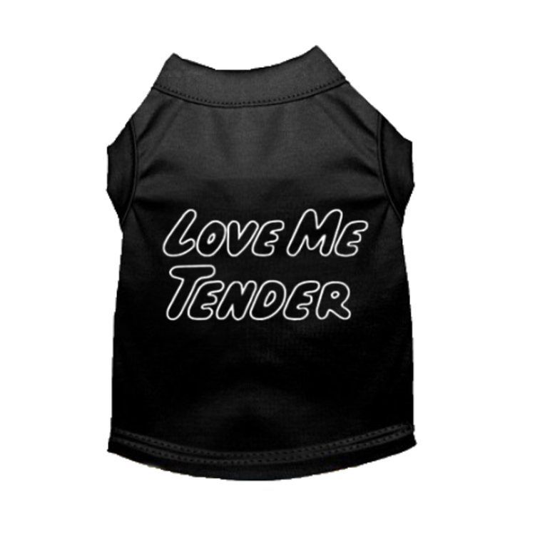 Love Me Tender Dog Shirt