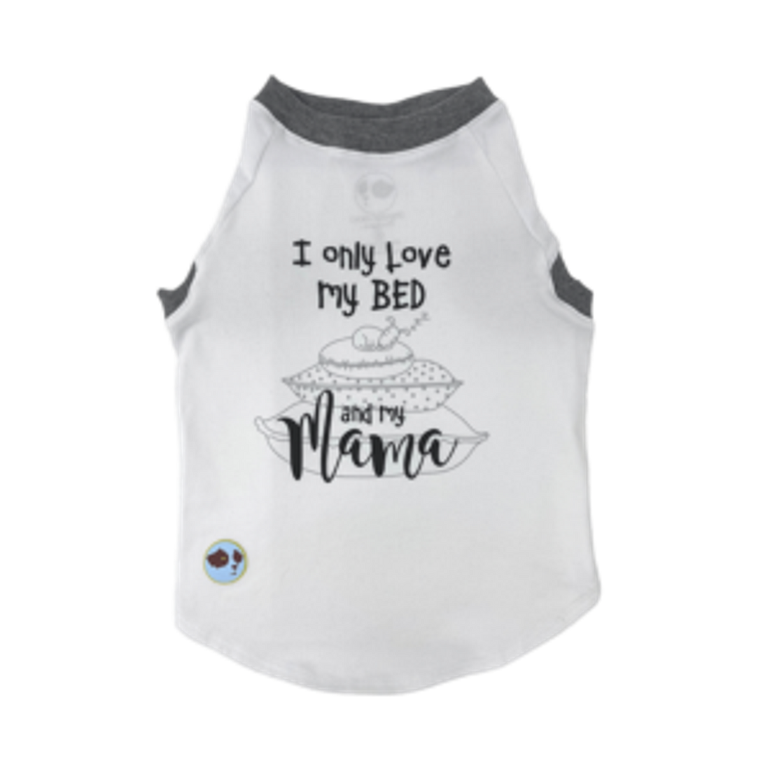 Denim Dog Designs I Only Love My Bed & My Mama Dog Tee