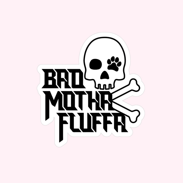 Bad Motha Fluffa Dog Sticker