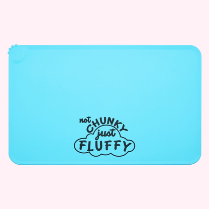 "Not Chunky Just Fluffy" Blue Silicone Dog Feeding Mat