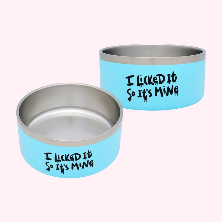 "I Licked It So It's Mine" Blue Stainless Steel Dog Bowl